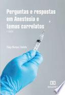 Perguntas e respostas em Anestesia e temas correlatos