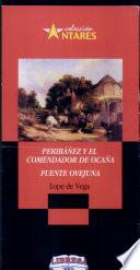 PERIBAÑEZ Y EL COM.- FUENTEOVEJUNA. 2a. Ed.