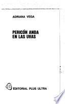Pericón anda en las uvas