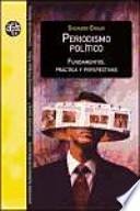 Periodismo político: Fundamentos, prácticas y perspectivas