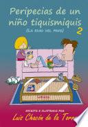 Peripecias de un niño tiquismiquis 2