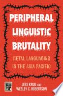 Peripheral Linguistic Brutality