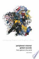 Peripheral Visions / Global Sounds