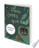 Pero ¿esto Qué Es?