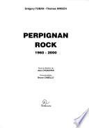Perpignan rock, 1960-2000