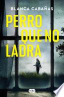 Perro que no ladra