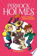 Perrock Holmes 18 - Luces, cámara... ¡investigación!
