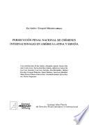 Persecución penal nacional de crímenes internacionales en América Latina y España