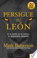 Persigue tu leon