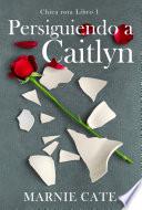 Persiguiendo a Caitlyn