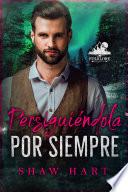 Persiguiéndola por Siempre