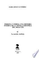 Persona y forma, una historia interna de la novela española del siglo XIX: La novela realista