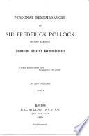 Personal remembrances of Sir Frederick Pollock, second Baronet, sometime Queen's Remembrancer
