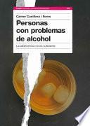 Personas con problemas de alcohol