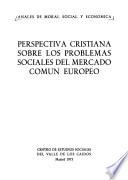 Perspectiva cristiana sobre los problemas sociales del Mercado Común Europeo