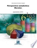 Perspectiva estadística. Morelos. 2000-2014