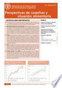 Perspectivas de cosechas y situación alimentaria