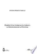 Perspectivas teóricas en torno a la sociología de la cultura