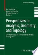 Perspectives in Analysis, Geometry, and Topology
