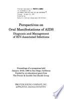 Perspectives on Oral Manifestations of AIDS