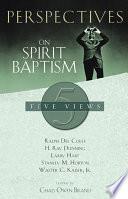 Perspectives on Spirit Baptism