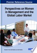 Perspectives on Women in Management and the Global Labor Market