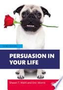 Persuasion in Your Life