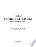 Perú, hombre e historia: De los orígenes al siglo XV