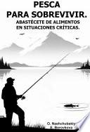 Pesca para sobrevivir. Abastécete de alimentos en situaciones críticas.