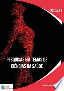 PESQUISAS EM TEMAS DE CIÊNCIAS DA SAÚDE - VOLUME 8