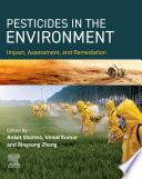 PESTICIDES IN THE ENVIRONMENT Impact, Assessment, and Remediation