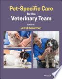 Pet-Specific Care for the Veterinary Team
