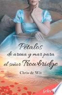 Pétalos de arena y mar para el señor Trowbridge