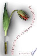 Pétalos de lenguas mordidas