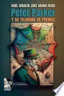 Peter Parker y su telaraña de poemas