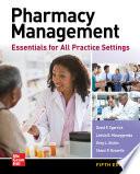 Pharmacy Management: Essentials for All Practice Settings, Fifth Edition