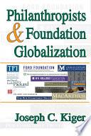 Philanthropists and Foundation Globalization