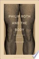 Philip Roth and the Body