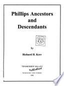 Phillips Ancestors and Descendants
