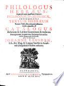 Philologus Hebræus, in quo pleræque quæstiones generales philologico-Hebraicæ, concernentes textum Hebræum Veteris Test. dilucidè pertractantur