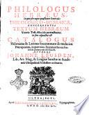 Philologus Hebraeus, in quo pleraque quaestiones generales philologico-hebraicae, concernentes textum hebraeum Veteris Test. dilucidè pertractantur. In fine adiuctus est catalogus Hebraicus & Latinus sexcentorum & tredecim praeceptorum, in quae totus Pentateuchus ex sententiâ Judaeorum divisus est. Authore Johanne Leusden, ..