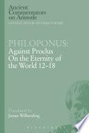 Philoponus: Against Proclus on the Eternity of the World 12-18