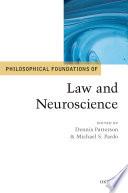 Philosophical Foundations of Law and Neuroscience