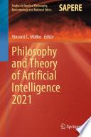 Philosophy and Theory of Artificial Intelligence 2021