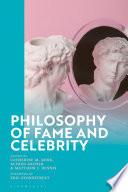 Philosophy of Fame and Celebrity