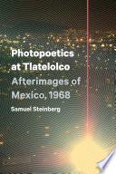 Photopoetics at Tlatelolco