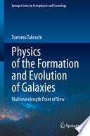 Physics of the Formation and Evolution of Galaxies