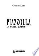 Piazzolla, la música límite