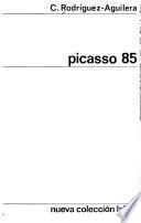 Picasso 85 [i.e. ochenta y cinco]