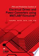 PID and Predictive Control of Electrical Drives and Power Converters using MATLAB / Simulink